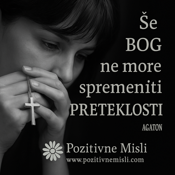 PRETEKLOST- pozitivne misli o preteklosti