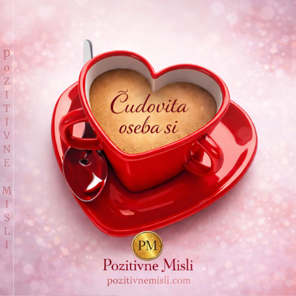 Čudovita oseba si  - Misli za dobro jutro